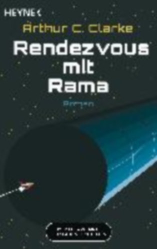 Clarke, Arthur C.: Rendezvous mit Rama idegen