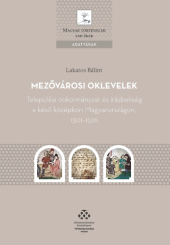 Lakatos Bálint: Mezővárosi oklevelek könyv