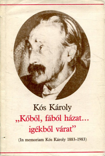 Kós Károly: "Kőből, fából házat...igékből várat" antikvár
