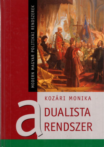 Kozári Mónika: A dualista rendszer antikvár