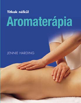 Jennie Harding: Aromaterápia antikvár