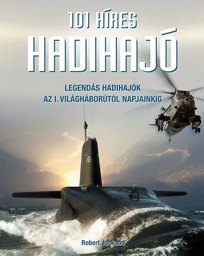Robert Jackson: 101 híres hadihajó antikvár