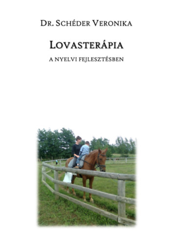 Dr. Schéder Veronika: Lovasterápia a nyelvi fejlesztésben e-Könyv