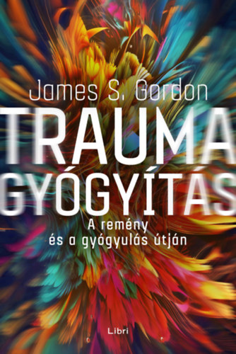 James S. Gordon: Traumagyógyítás e-Könyv