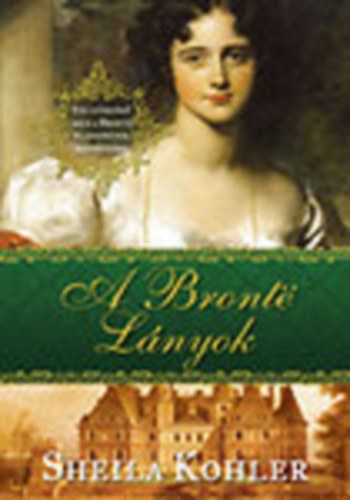 Sheila Kohler: A Bronte lányok antikvár