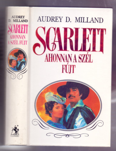 Audrey D. Milland: Scarlett  - Ahonnan a szél fújt (Scarlett 3.) antikvár