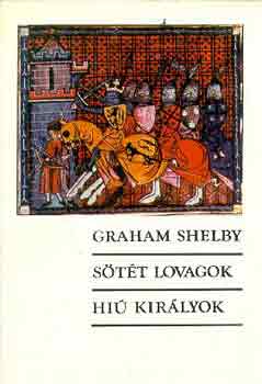 Graham Shelby: Sötét lovagok-Hiú királyok antikvár