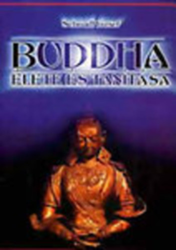 Schmidt József: Buddha élete és tanítása antikvár