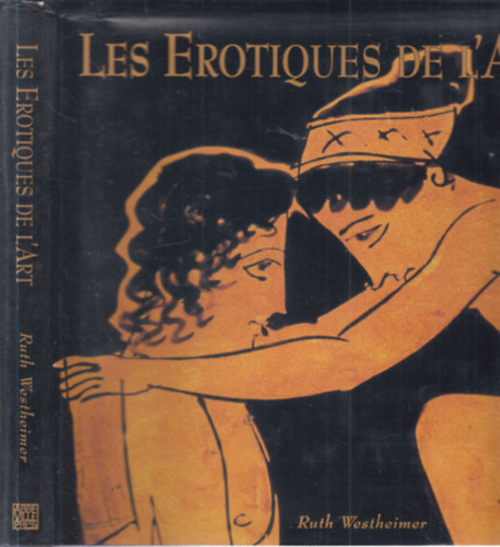 Dr. Ruth K. Westheimer: Les erotiques de L'Art (tokban) antikvár