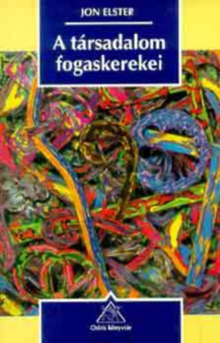 SZERZŐ Jon Elster SZERKESZTŐ Csontos László Wessely Anna FORDÍTÓ Szántó Zoltán Helmich Zoltán LEKTOR Orthmayr Imre: A társadalom fogaskerekei (Magyarázó mechanizmusok a társadalomtudományokban) antikvár