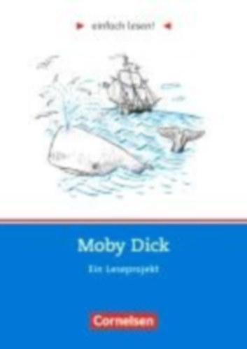 Melville, Herman - Großmann, Kirsten: einfach lesen! Moby Dick. Aufgaben und Übungen idegen