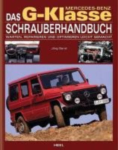 Sand, Jörg: Mercedes Benz G-Klasse Schrauberhandbuch idegen