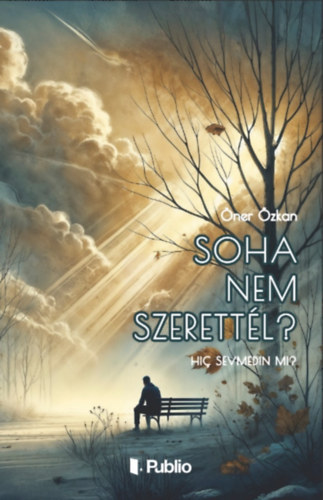 Soha nem szerettél? akciós termékkép 1