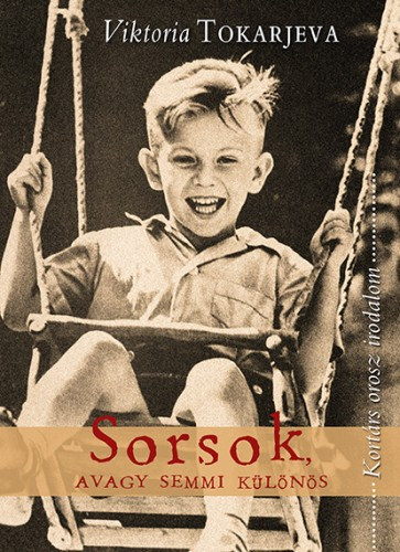 Viktoria Tokarjeva: Sorsok, avagy semmi különös e-Könyv