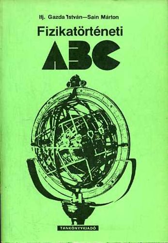 ifj. Gazda István-Sain Márton: Fizikatörténeti ABC antikvár