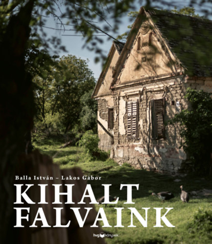 Balla István, Lakos Gábor: Kihalt falvaink könyv