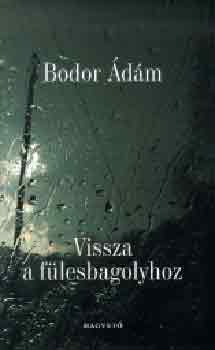 Bodor Ádám: Vissza a fülesbagolyhoz antikvár