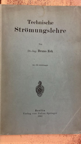 Bruno Eck: Technische Strömungslehre antikvár
