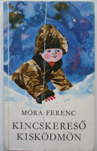 Móra Ferenc: Kincskereső kisködmön antikvár