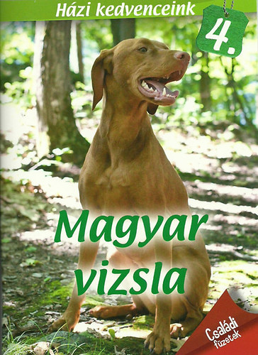 Magyar vizsla - Házi kedvenceink 4. antikvár