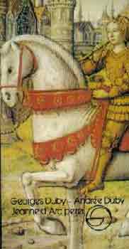 Georges Duby; Andrée Duby: Jeanne D'Arc perei (Mérleg) antikvár