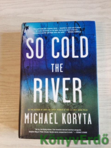 Michael Koryta: So Cold the River antikvár