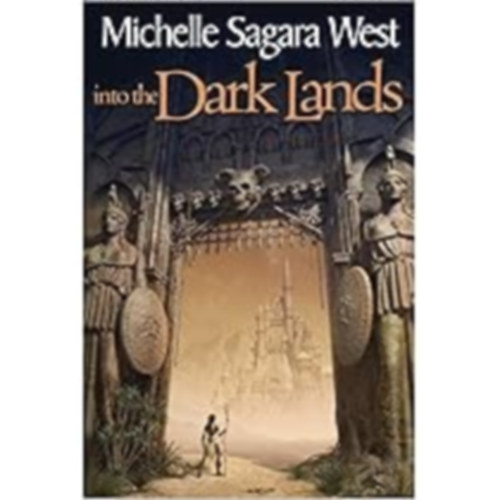 Michelle Sagara West: Into the Dark Lands antikvár