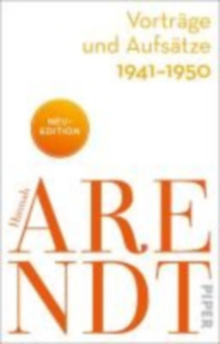Arendt, Hannah: Vorträge und Aufsätze 1941-1950 idegen