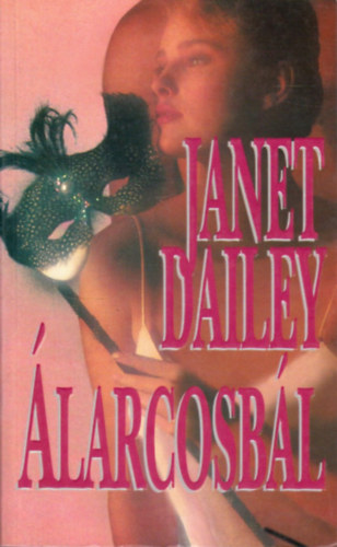 Janet Dailey: Álarcosbál antikvár