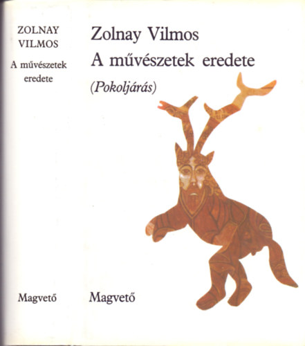 Zolnay Vilmos: A művészetek eredete antikvár