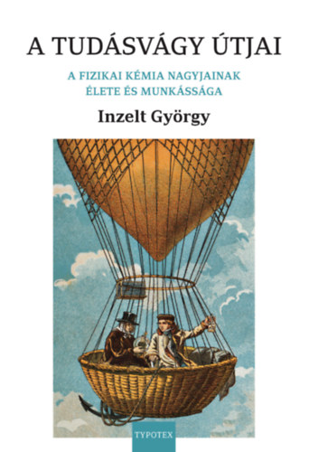 Inzelt György: A tudásvágy útjai könyv