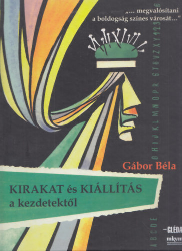 Gábor Béla: Kirakat és kiállítás a kezdetektől antikvár