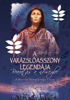Lynn W. Andrews: A varázslóasszony legendája könyv