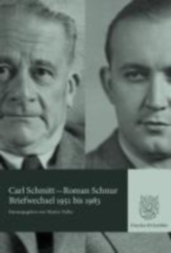 Schmitt, Carl - Schnur, Roman: Briefwechsel 1951 bis 1983 idegen