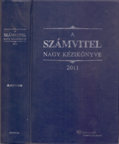 Kardos Péter-dr. Szakács Imre-Tóth Mihály: A számvitel nagy kézikönyve 2011 antikvár