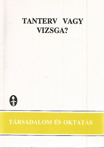 Sáska Géza; Vidákovich Tibor: Tanterv vagy vizsga?  antikvár