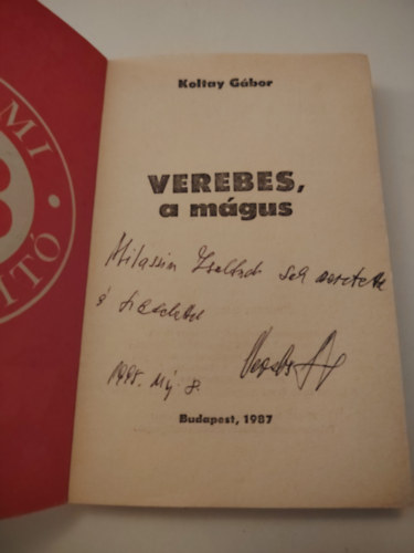 Koltay Gábor: Verebes a mágus Verebes József dedikációjával (Saját képpel) - Dedikált antikvár