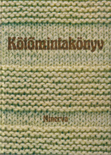 Bánk Lászlóné: Kötőmintakönyv (Kötőiskola; Kötésminták; Modellek és a hozzájuk tartozó minták) antikvár