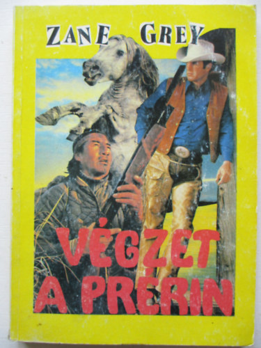 Zane Grey: Végzet a prérin antikvár