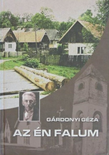 Gárdonyi Géza: Az én falum - Egy tanító feljegyzései (Szent István Társulat 2005-ös kiadás) antikvár