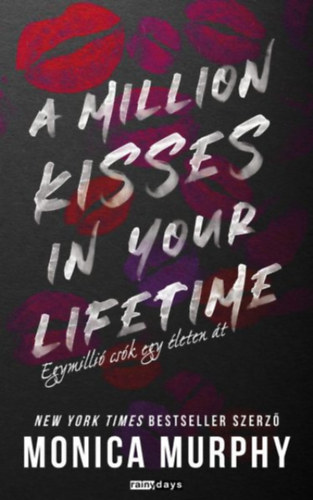 Monica Murphy: A million kisses in your lifetime - Egymillió csók egy életen át e-Könyv