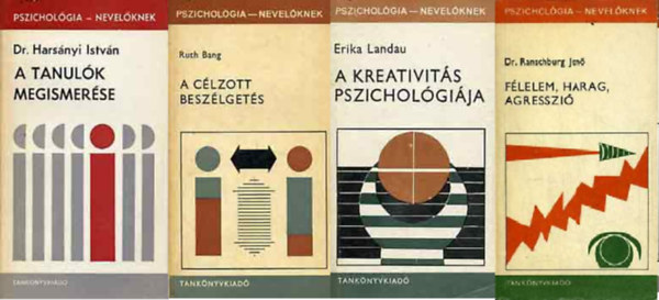 Dr. Harsányi István, Ruth Bang, Erika Landau, Dr. Ranschburg Jenő: A tanulók megismerése + A célzott beszélgetés+ A kreativitás pszichológiája + Félelem, harag, agresszió  ( 4 kötet ) könyv