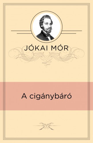 Jókai Mór: A cigánybáró e-Könyv