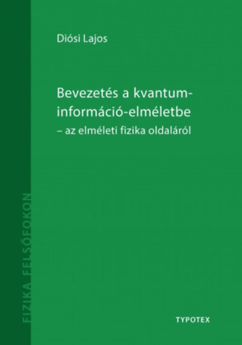Diósi Lajos: Bevezetés a kvantuminformáció-elméletbe antikvár