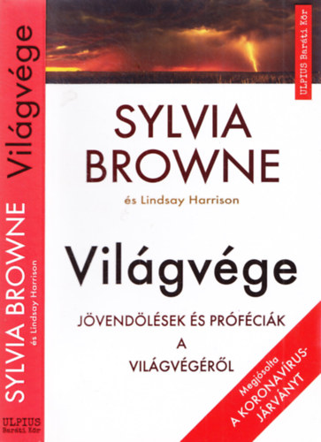 Sylvia Browne, Lindsay Harrison: Világvége - Jövendölések és próféciák a világvégéről antikvár