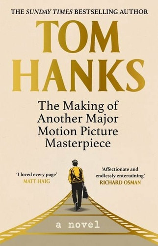 Tom Hanks: The Making of Another Major Motion Picture Masterpiece antikvár