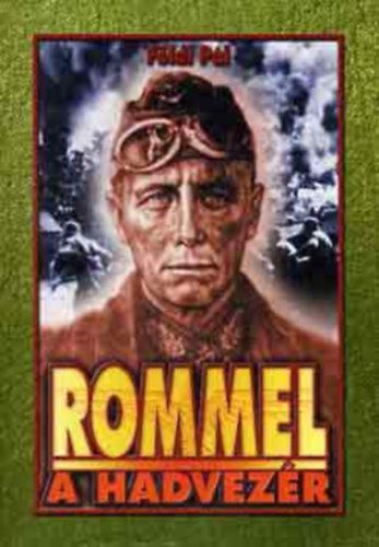 Földi Pál: Rommel - A hadvezér antikvár