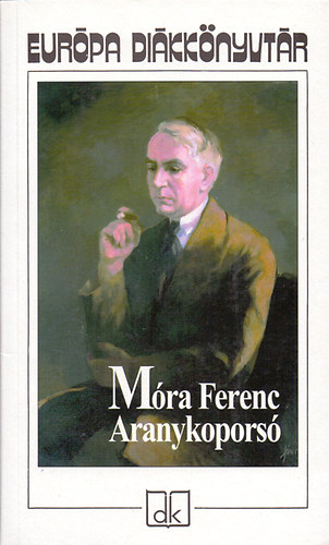 Móra Ferenc: Aranykoporsó - Európa diákkönyvtár könyv