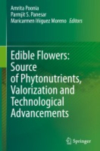 Edible Flowers: Source of Phytonutrients, Valorization and Technological Advancements idegen