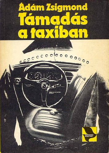 Ádám Zsigmond: Támadás a taxiban antikvár